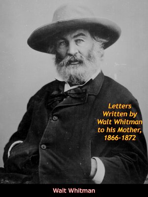 cover image of Letters Written by Walt Whitman to his Mother, 1866-1872